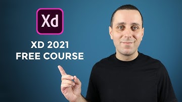 Adobe Xd 2021 Basics - Free UI / UX Design Course