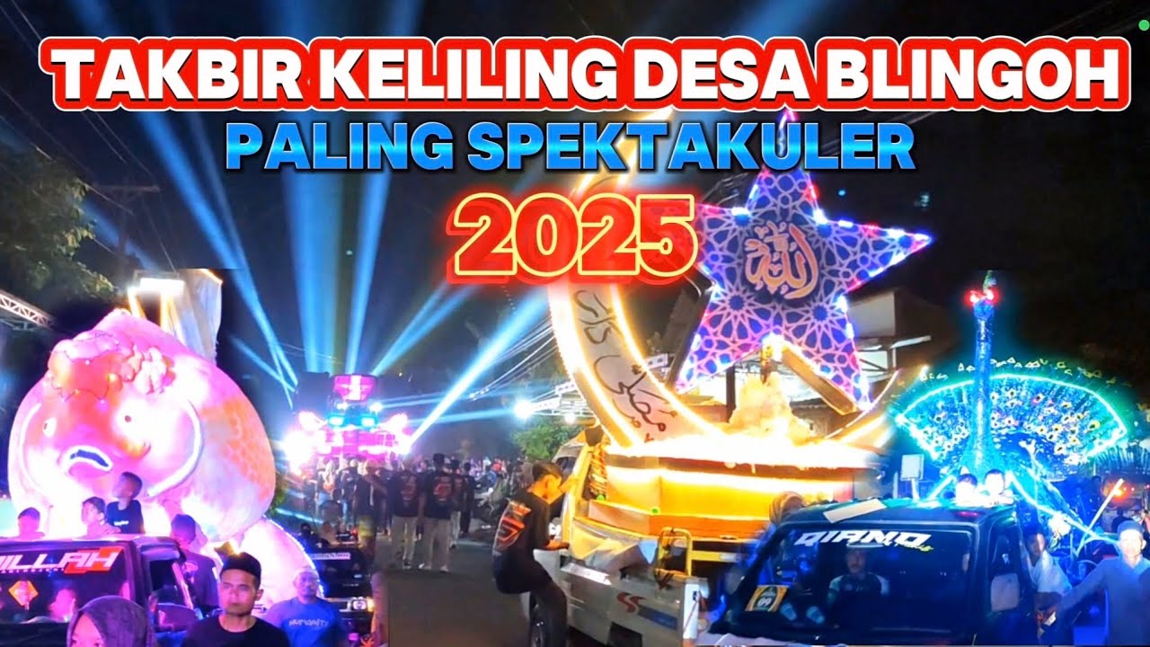 FULL TAKBIR KELILING DESA BLINGOH PALING SPEKTAKULER FULL SOUND JATIM 2025