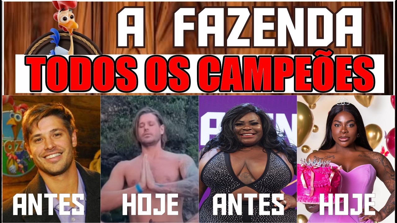 A Fazenda Como Estão HOJE Todos os Campeões #AFazenda #Campeões #AntesEDepois #realityshow