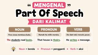 Kuasai Noun, Pronoun, dan Verb dalam Kalimat | Part Of Speech