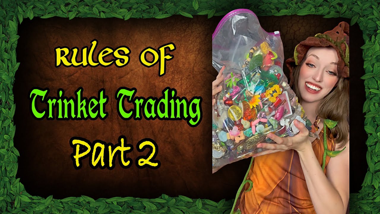 10 Rules of TRINKET TRADING Part 2
