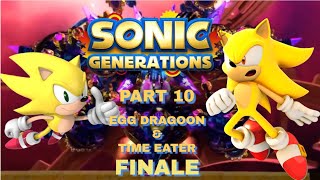 Sonic Generations PC - Part 10 - Egg Dragoon & Time Eater FINALE