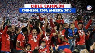 CHILE CAMPEÓN - CONMEBOL COPA AMÉRICA 2015™