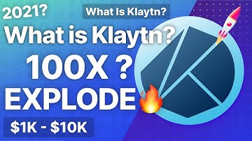 What is Klaytn? Will Klaytn 100X 30X In 5 Years? Decentralized? $1K - $10K