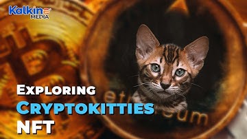 What Is Cryptokitties NFT?