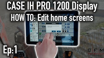 Case IH PRO 1200 | HOW TO:  Editing the Home Screen | Ep:1