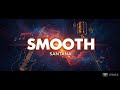 Santana - Smooth (Lyrics) ft. Rob Thomas