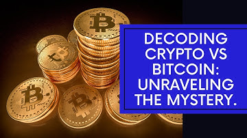 Crypto vs Bitcoin  Unraveling the Mystery