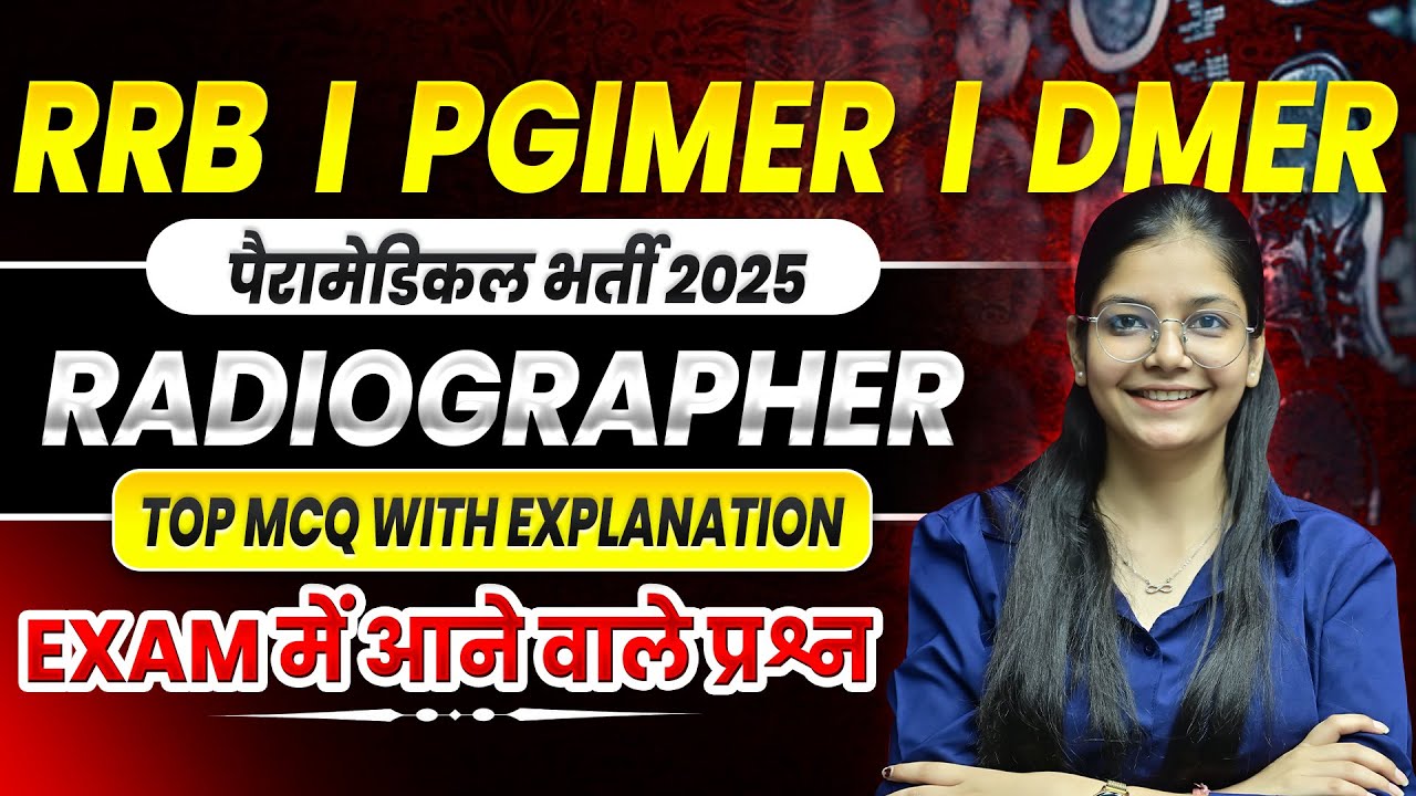 DMER, RRB & PGIMER Radiographer 2025 | सबसे महत्वपूर्ण प्रश्न |  for All Radiographer Exams