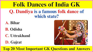 Folk Dances of India | Indian Art and Culture | Folk Dances of All States | GK Questions in English