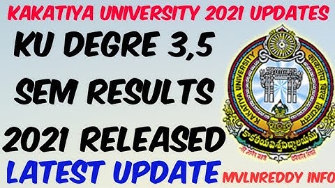 Kakatiya University Degree 3,5 Sem Results 2021 Released//KU Degree Results//TS Degree Exams Updates