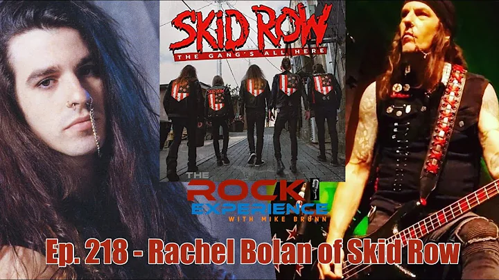 Ep. 218 - Rachel Bolan of Skid Row talks 2023 Buck...