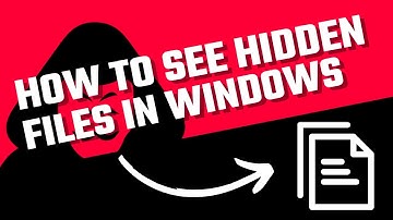 How to Show and Find Hidden Files in Windows 10