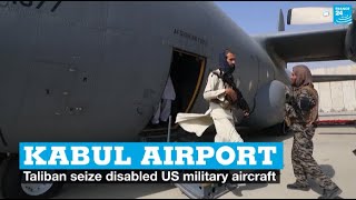 Taliban parade and seize disabled US military aircraft at Kabul airport • FRANCE 24 English