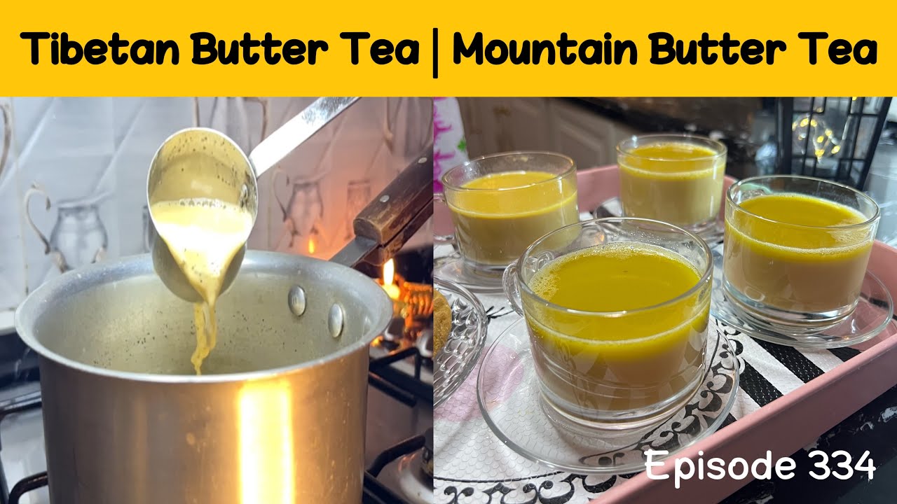 How To Make Butter Tea Tibetan Butter Tea Mountain Butter Tea recipe