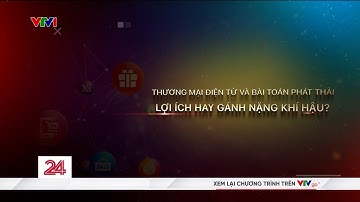 Thương mại điện tử và bài toán phát thải: Lợi ích hay gánh nặng khí hậu?