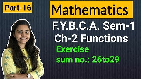 FYBCA | Mathematics | Ch-2 | Part-16 | Functions | Sem-1 | By Divya Kathiriya