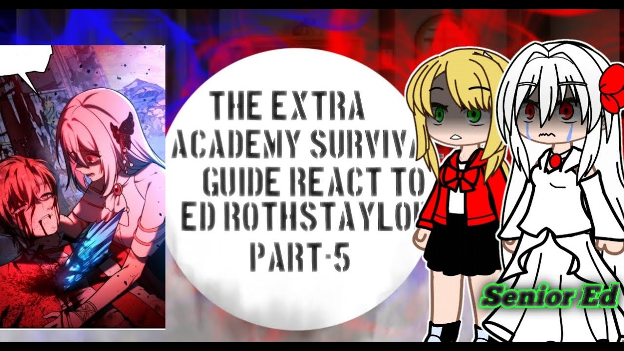 🇧🇷//🇺🇸 Past The Extra's Academy survival guide react to Ed Rothstaylor // Part 5// Manhwa rea