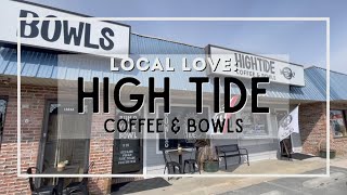 HIGH TIDE Coffee & Bowls FENWICK ISLAND Delaware - Healthy Local Restaurant - Acai Bowls, Sandwiches