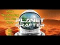 More Terraforming With The Krew- Planet Crafter - Kage848 Krew Multi-Player Stream - K1 E2