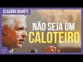 Cláudio Duarte - Não pode ter dívida