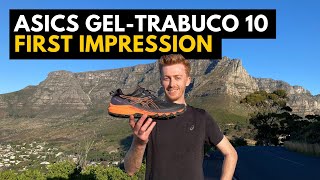 ASICS GEL-TRABUCO 10 REVIEW | FIRST IMPRESSIONS
