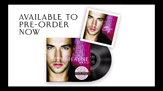 Shayne Ward - Debut Album On Vinyl For The First Time - Pre-Order Now!