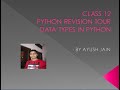 Class 12 Computer Science Python Revision Tour Data Types
