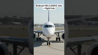 Embraer Hits 2,000 E-Jets
