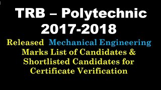 TRB Polytechnic|2017 -18|RELEASE OF Mechanical Engineering Marks List| Shortlisted Candidates for CV