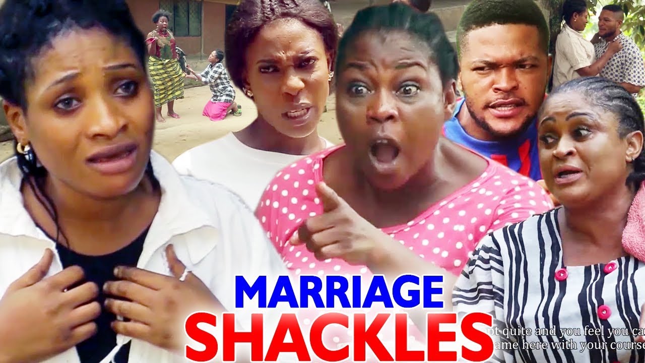 Download Marriage Shackles Season 1 & 2 - 2020 New Trending Nigerian Movie