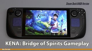 Best Settings and Gameplay for Kena on Steam Deck  We are thrilled to be  able to share the best settings with gameplay of Kena: Bridge of Spirits,  on the Steam Deck.