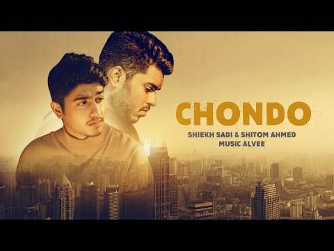 ছন্দ | Chondo | Shiekh Sadi X Shitom Ahmed X Alvee | Bangla New Song 2021