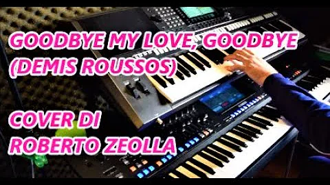 GOODBYE, MY LOVE, GOODBYE (DEMIS ROUSSOS) - ROBERT...