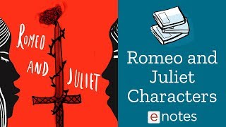 Romeo and Juliet - The Characters