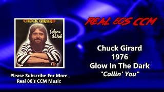 Watch Chuck Girard Callin You video