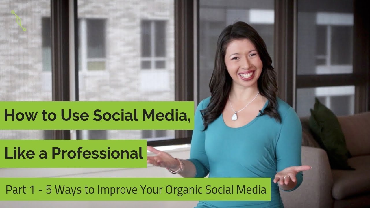 Part 1 - 5 Ways to Improve Your Organic Social Media - YouTube