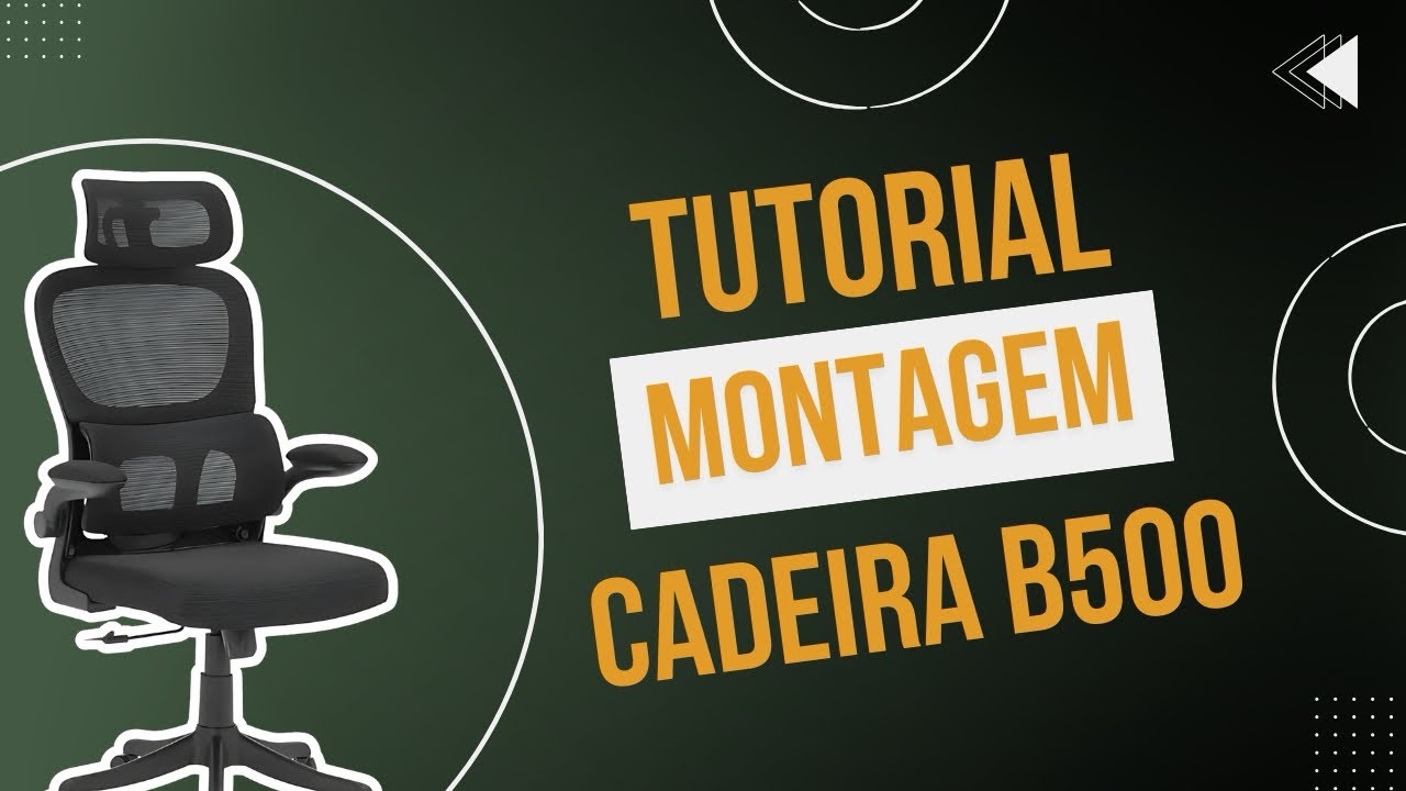 MONTAGEM DA CADEIRA B500 LUVINCO - TUTORIAL COMPLETO! MONTE SUA CADEIRA EM 15 MINUTOS