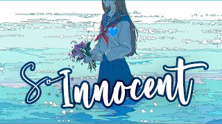 Nightcore - So Innocent || Lyrics