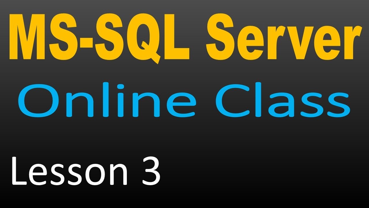 microsoft sql server classroom lesson 02: microsoft... SQL Server Online Class 3 - SQL statements. - YouTube