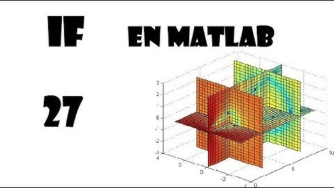🖥 Declaración IF en Matlab
