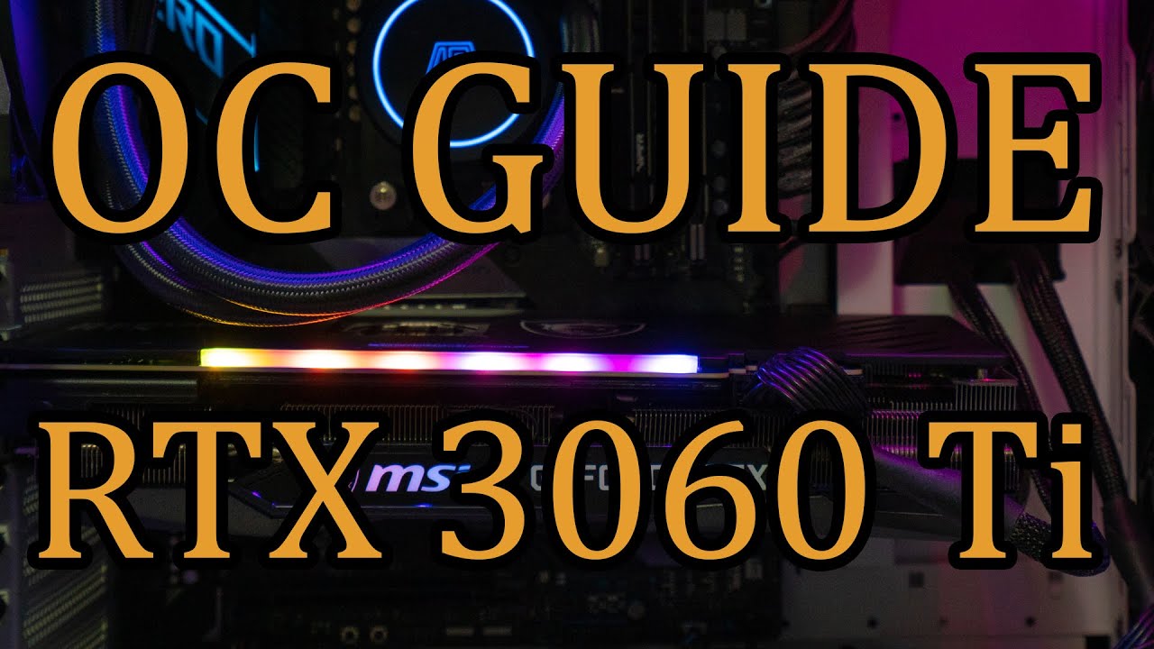 RTX 3060 Ti Ultimate OC Guide | Easy To Follow