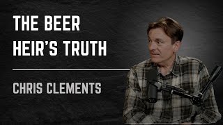 What Happens When the Beer Business Is Your Birthright? | Chris Clements