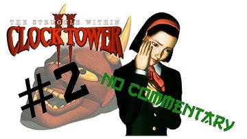 Clock Tower II: The Struggle Within -The curse?- #2 [NO COMMENTARY]