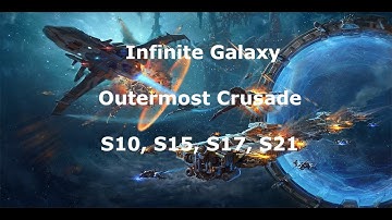 Infinite Galaxy - Outermost Crusade S10, S15, S17, S21 - Battle Slot 2