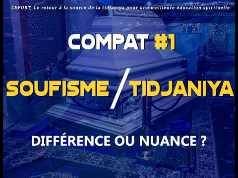 Y A T IL UNE DIFFERENCE ENTRE SOUFISME ET TIDJANIYA