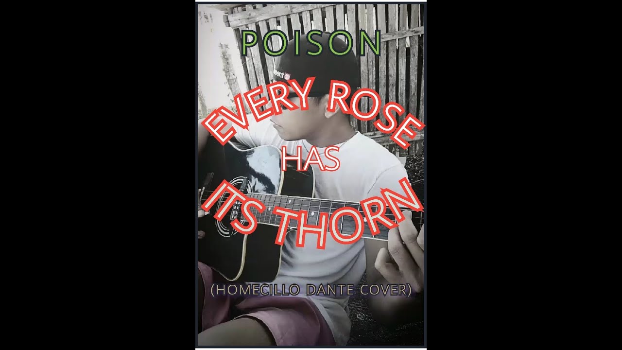 EVERY ROSE HAS ITS THORN [LYRICS] HOMECILLO DANTE COVER YouTube