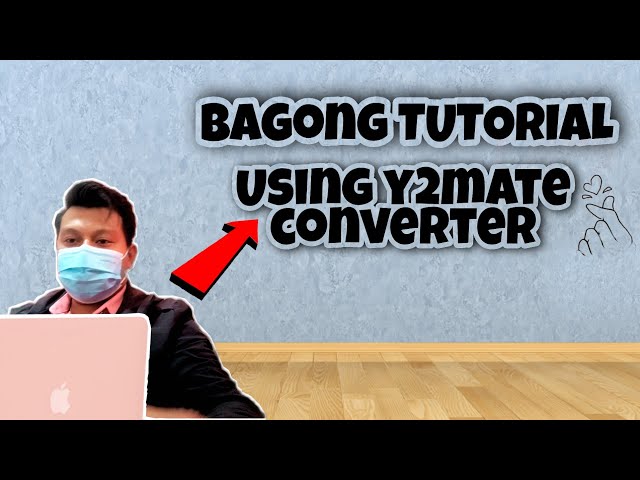BAGONG TUTORIAL, GAMIT ANG Y2MATE CONVERTER (06) class=