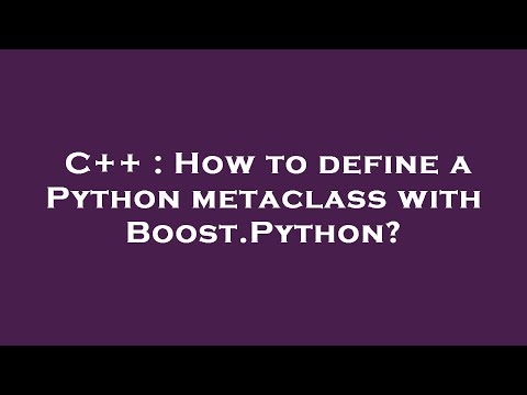 C++ : How to define a Python metaclass with Boost.Python?