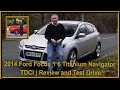 2014 Ford Focus 1 6 Titanium Navigator TDCI | Review and Test Drive